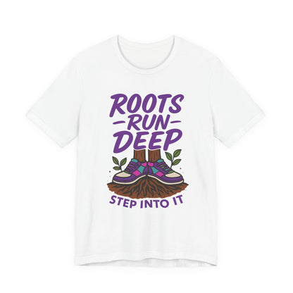 Nature-Inspired Roots Run Deep Unisex Tee, Eco-Friendly Shirt, Nature Lover Gift, Adventure Wear, Tree Planting Enthusiast