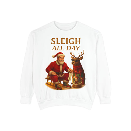 Sleigh All Day Sweatshirt, Cozy Holiday Sweatshirt, Unisex Christmas Apparel, Festive Sweatshirt Gift, Winter Wardrobe Essential Printify