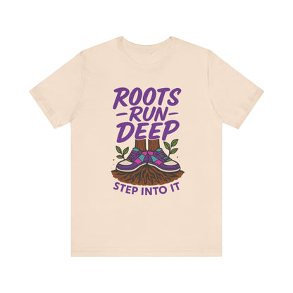 Nature-Inspired Roots Run Deep Unisex Tee, Eco-Friendly Shirt, Nature Lover Gift, Adventure Wear, Tree Planting Enthusiast