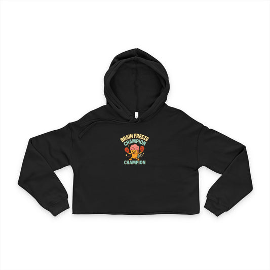 Brain Freeze Champion Women's Cropped Hoodie | Cool Casual Wear, Gift for Friends, Winter Wardrobe Essential, Trendy Outfit